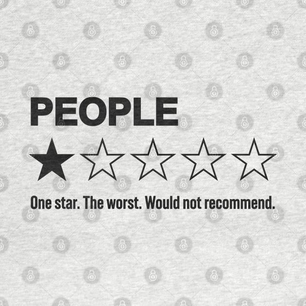 People, One Star, The Worst, Would Not Recommend: Hilarious Human Rating by TwistedCharm